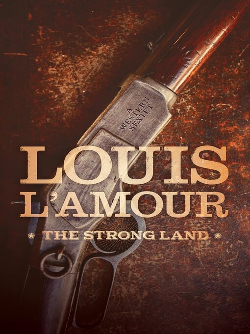 Title details for The Strong Land: a Western Sextet by Louis L'Amour - Wait list